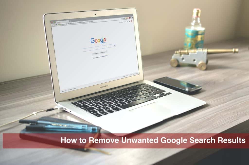 How to Remove Unwanted Google Search Results