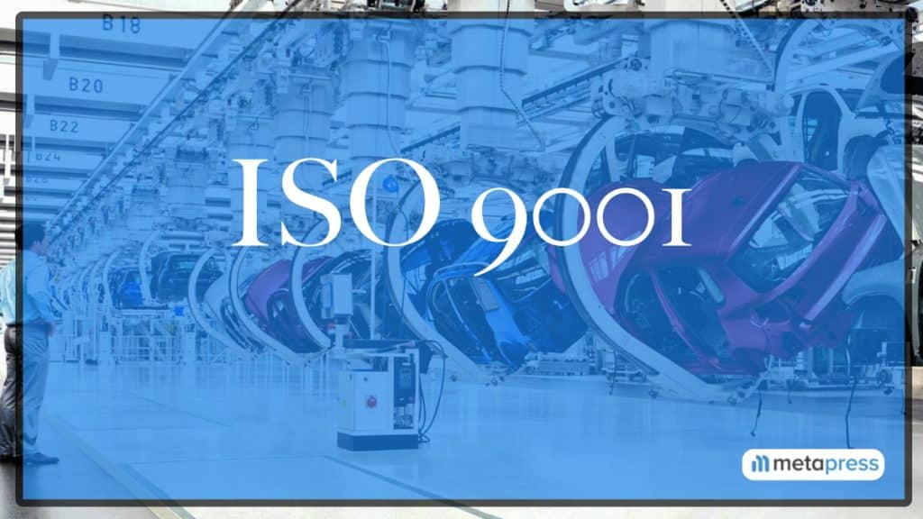 ISO 9001 What is it, who requires it, and why is it useful?