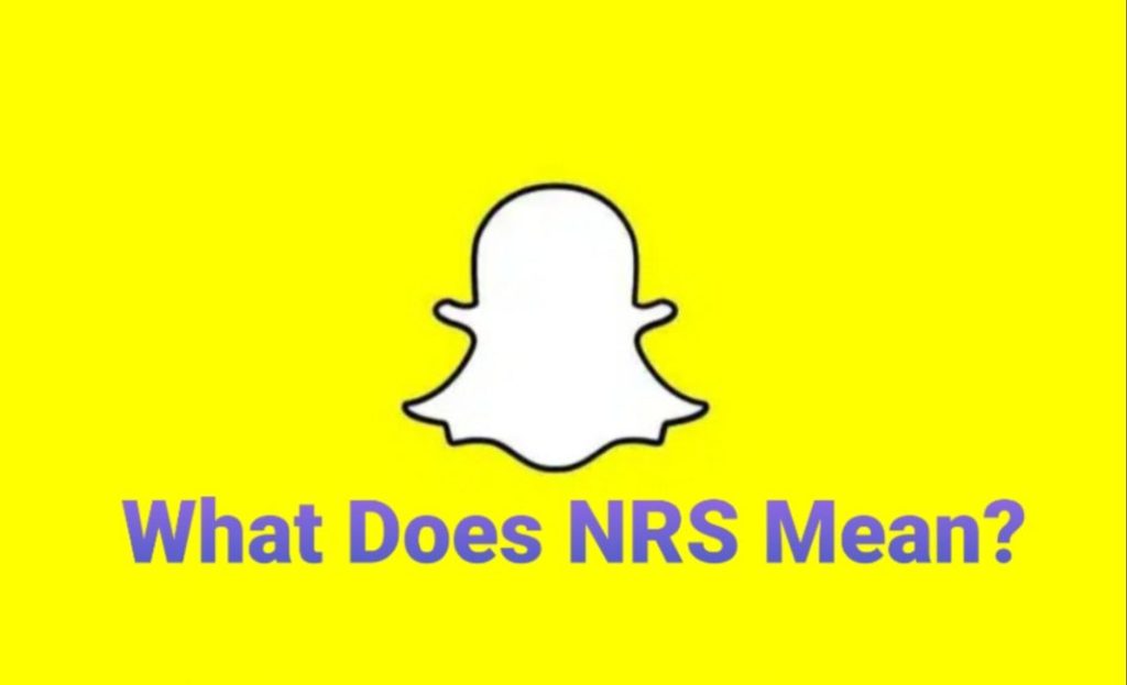 What Does NRS Mean on snapchat?