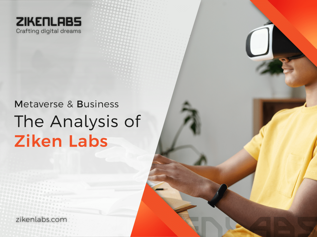 Metaverse and Business: The Analysis of Ziken Labs