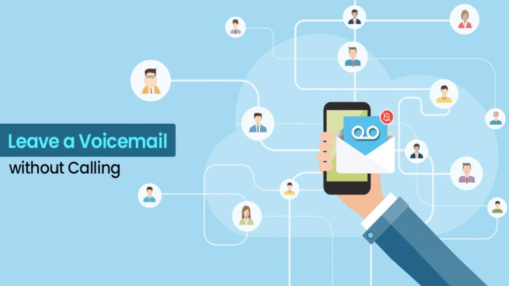How to Leave a Voicemail Without Calling?