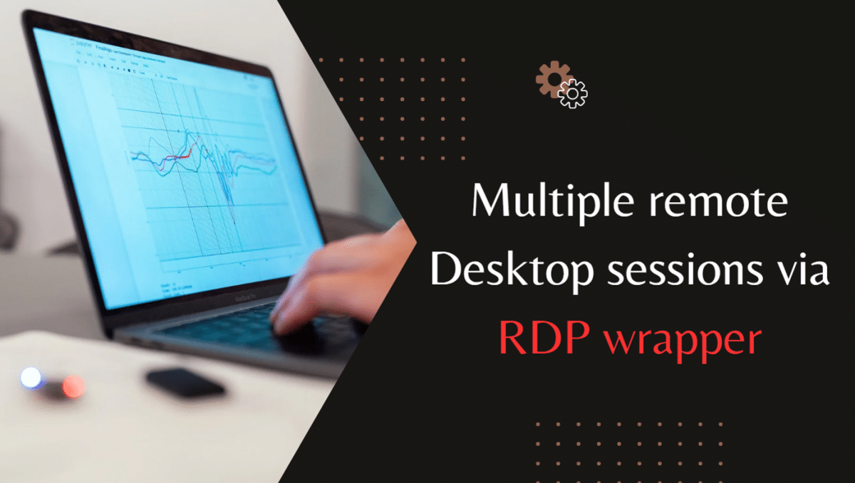 Multiple remote desktop sessions via rdp wrapper