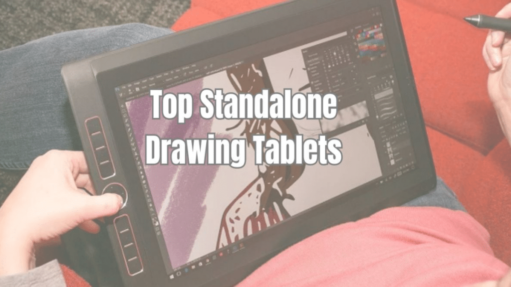 Unlocking Creativity Top Standalone Drawing Tablets