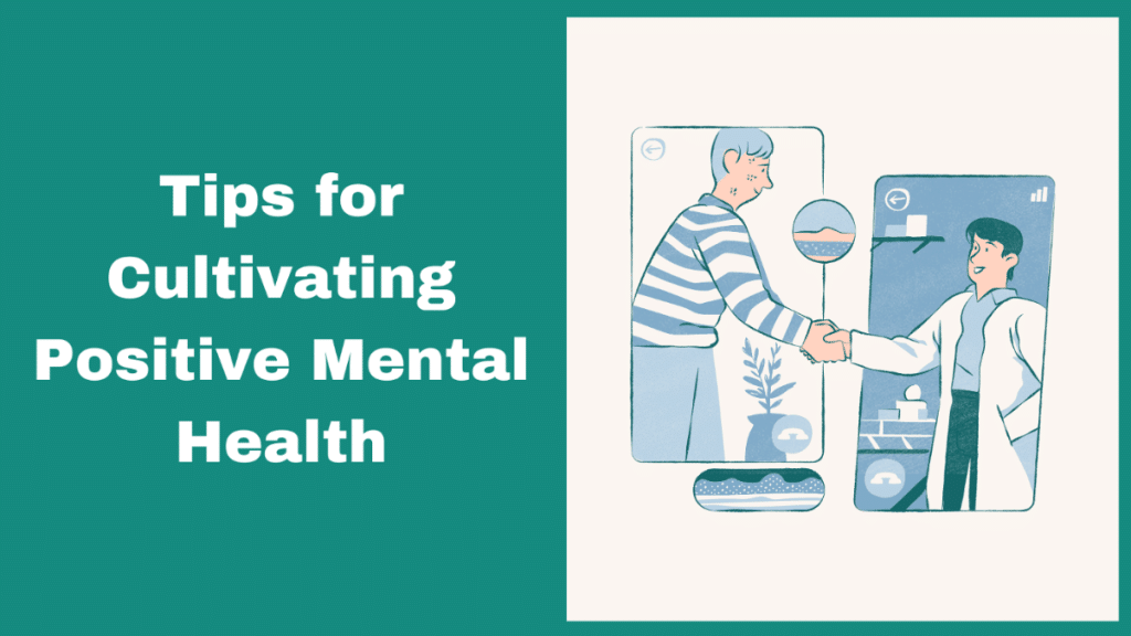 Tips for Cultivating Positive Mental Health