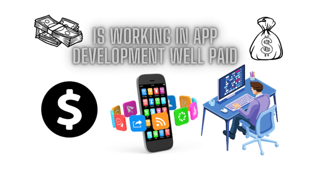 Is working in app development well paid