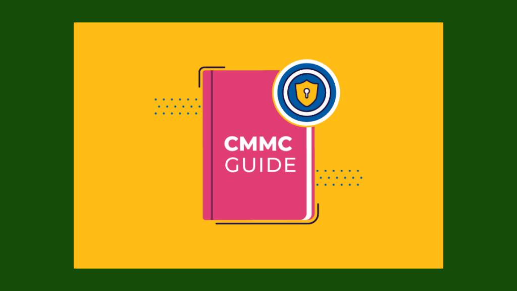 Navigating CMMC Compliance A Comprehensive Guide for Your Business