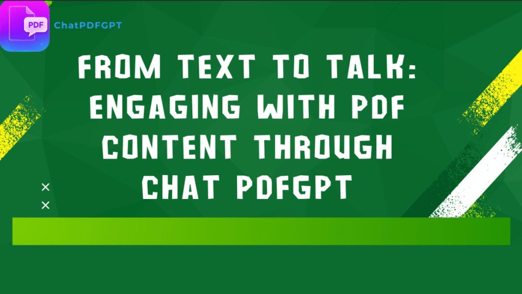 From Text to Talk Engaging with PDF Content through Chat PDFGPT