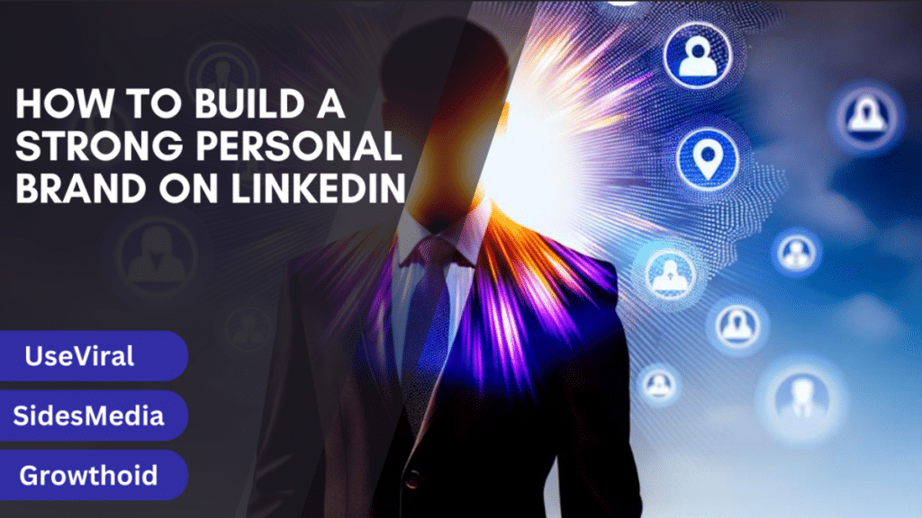 How to Build a Strong Personal Bran on Linkedin