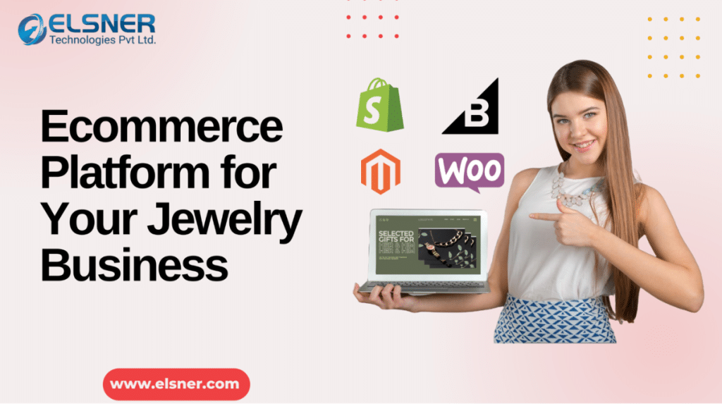 Choosing the Right Ecommerce Platform for Your Jewelry Business