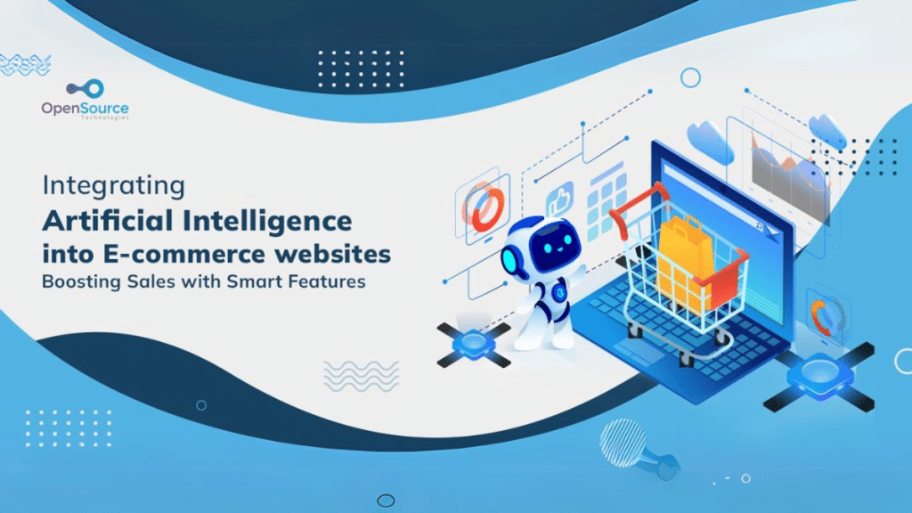 Integrating Artificial Intelligence into Ecommerce Websites Boosting Sales with Smart Features