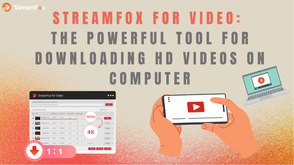 StreamFox for Video The Powerful Tool for Downloading HD Videos on Computer