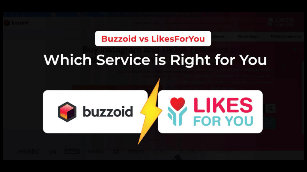 Buzzoid vs. LikesForYou Which TikTok Growth Service is Right for You?