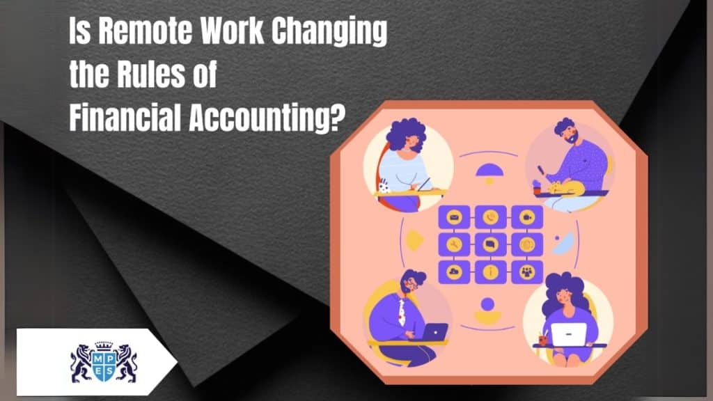 Is Remote Work Changing the Rules of Financial Accounting?