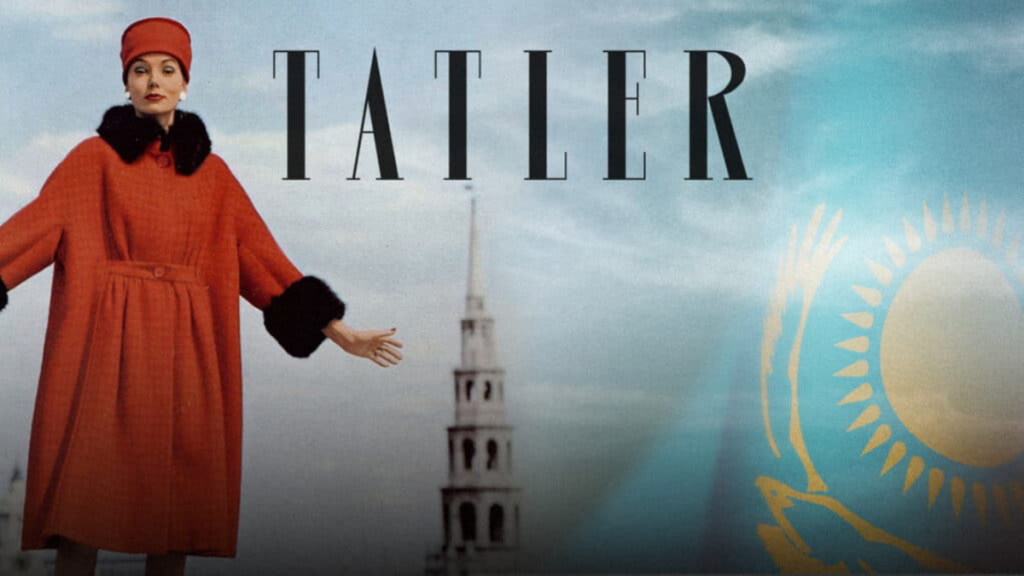 Kazakhstan Welcomes Tatler A New Era for Luxury Media