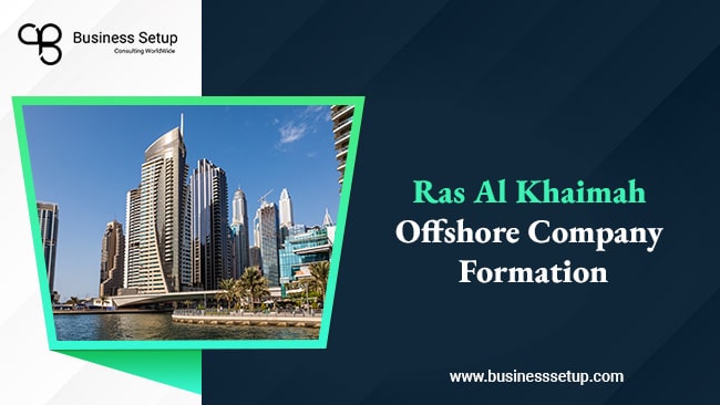 A Comprehensive Guide to RAK Offshore Company Formation