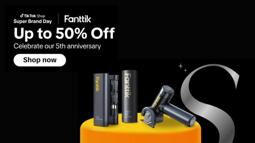 Massive Savings Alert Fanttik’s Super Brand Day Hits TikTok – Up to 50% Off for 7 Days Only!