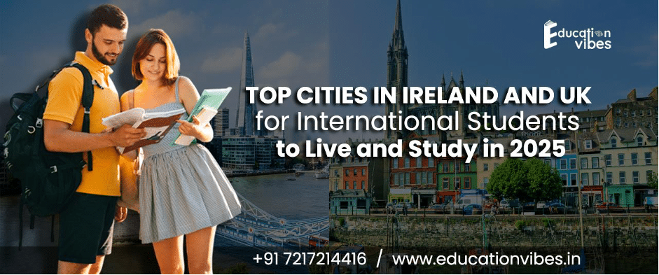 Top Cities in Ireland and the UK for International Students to Live and Study
