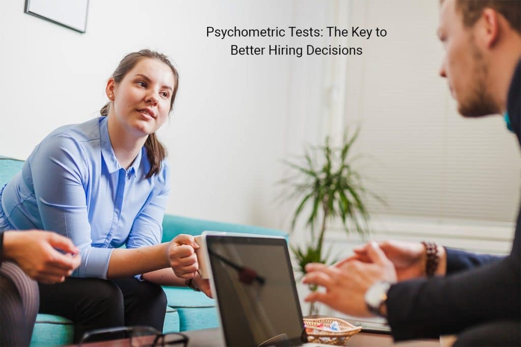 Psychometric Tests The Key to Better Hiring Decisions