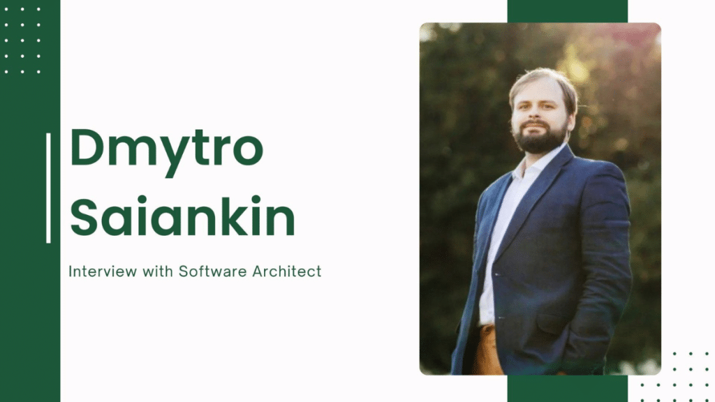 The Underlying Problem Is Always the Same Dmytro Saiankin on Creating Scalable, Reliable, and Performant Systems