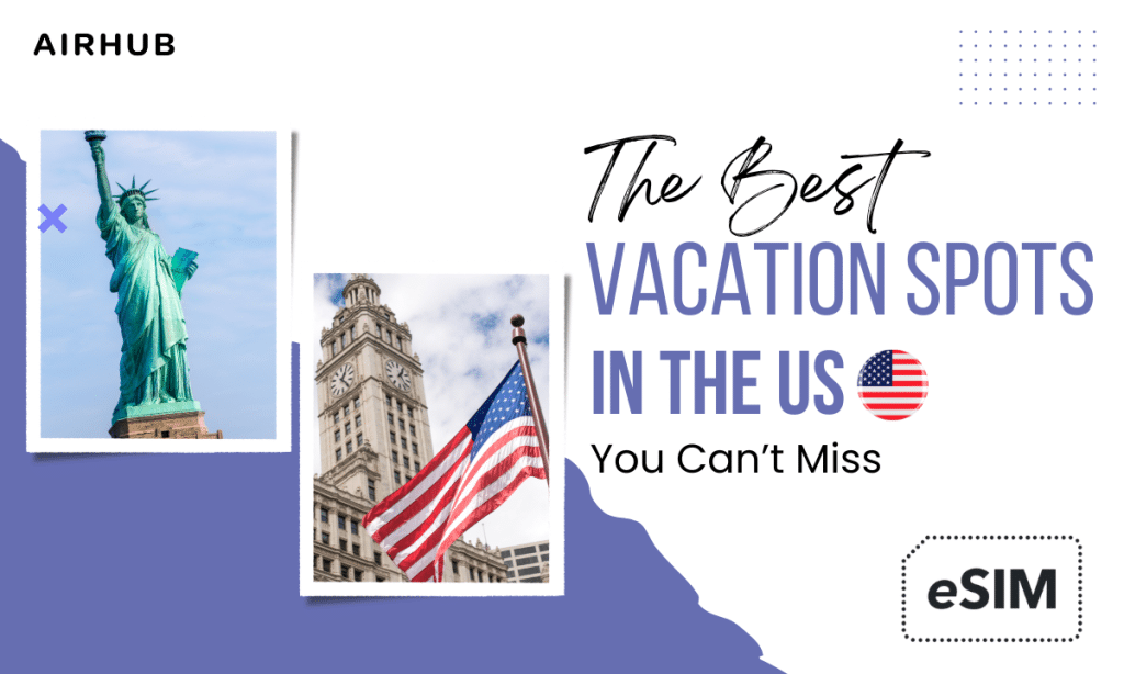 Image 1 of The Best Vacation Spots in the US You Can’t Miss