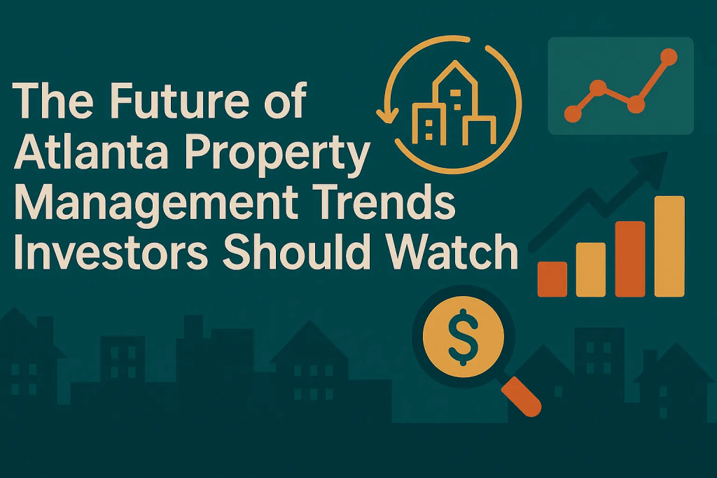The Future of Atlanta Property Management Trends Investors Should Watch Image 1 of The Future of Atlanta Property Management Trends Investors Should Watch