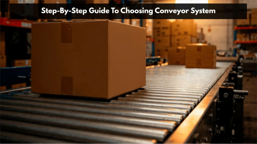 Step-By-Step Guide To Choosing Conveyor System Image 1 of Step-By-Step Guide To Choosing Conveyor System