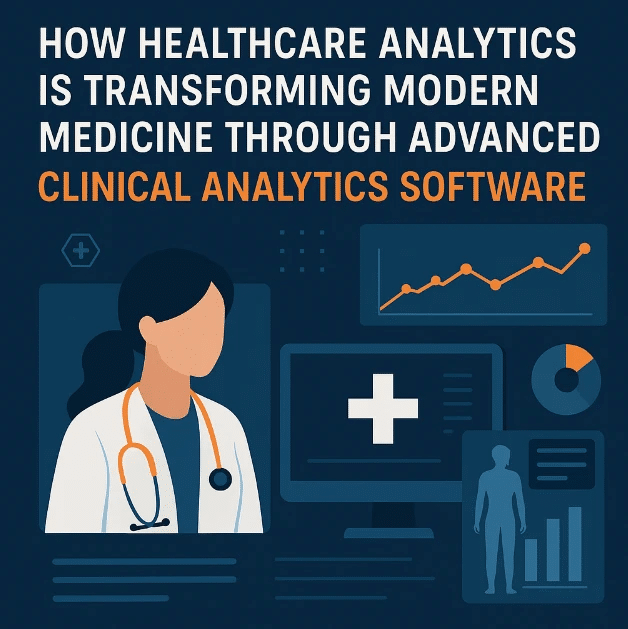 Image 1 of How Healthcare Analytics Is Transforming Modern Medicine Through Advanced Clinical Analytics Software