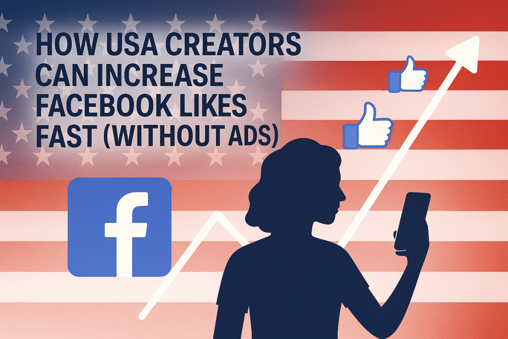 Image 1 of How USA Creators Can Increase Facebook Likes Fast (Without Ads)