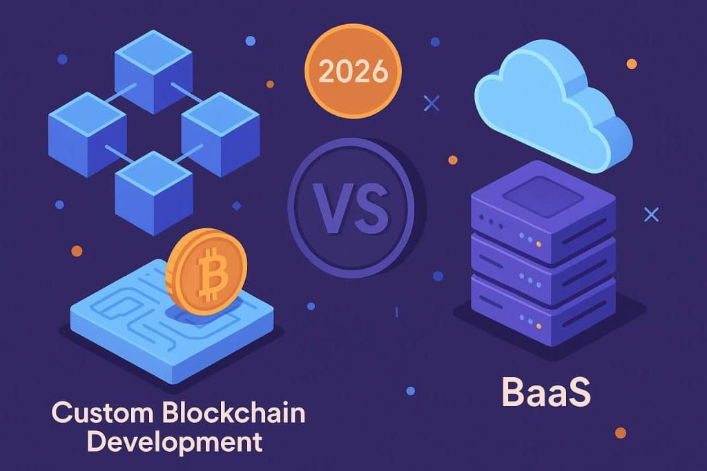 Comparison of custom blockchain development and BaaS solutions for product strategy choices
