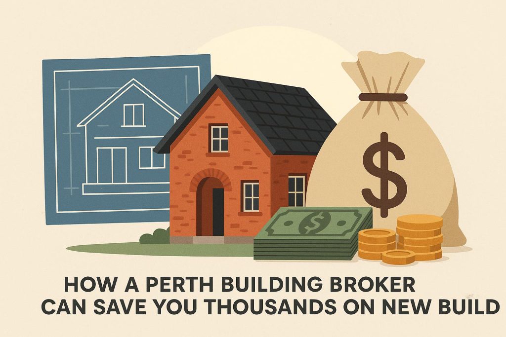 How a Perth Building Broker Can Save You Thousands on Your New Build Perth building broker reviewing new home plans to reduce construction costs for clients