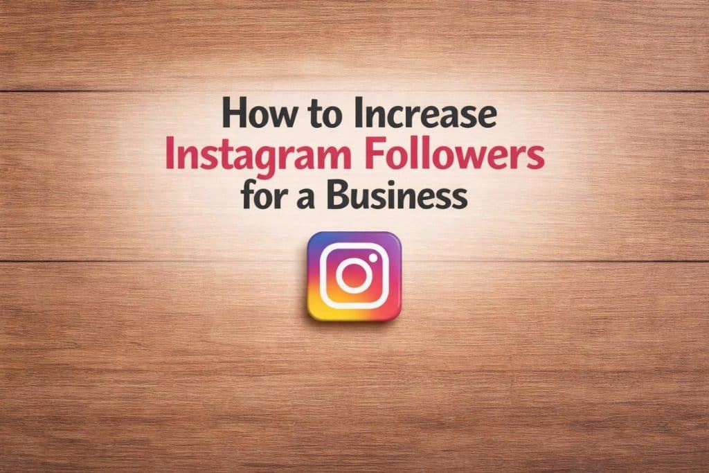 Image 1 of How to Increase Instagram Followers for a Business Using a Simple Content System