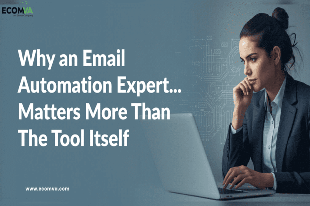 Why an Email Automation Expert Matters More Than the Tool Itself