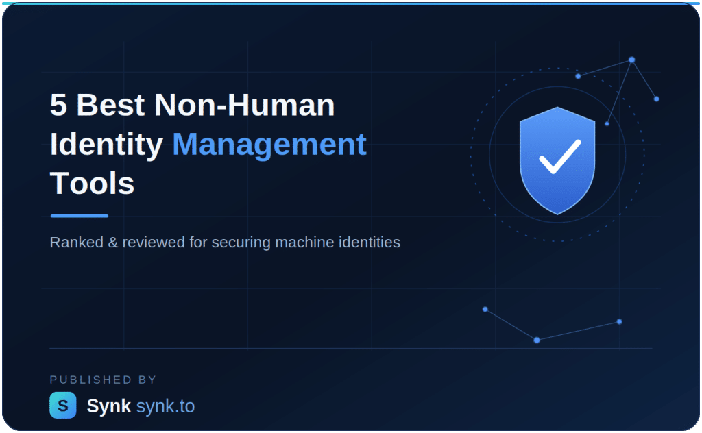 Image 1 of 5 Best Non-Human Identity Management Tools