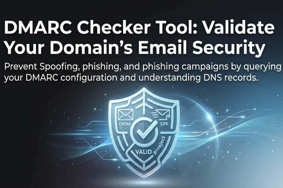 DMARC Checker Tool: Validate Your Domain’s Email Security Image 1 of DMARC Checker Tool: Validate Your Domain’s Email Security