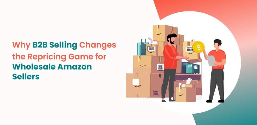 Image 1 of Why Wholesale Amazon Sellers Who Expand Into B2B Need a Completely Different Repricing Configuration